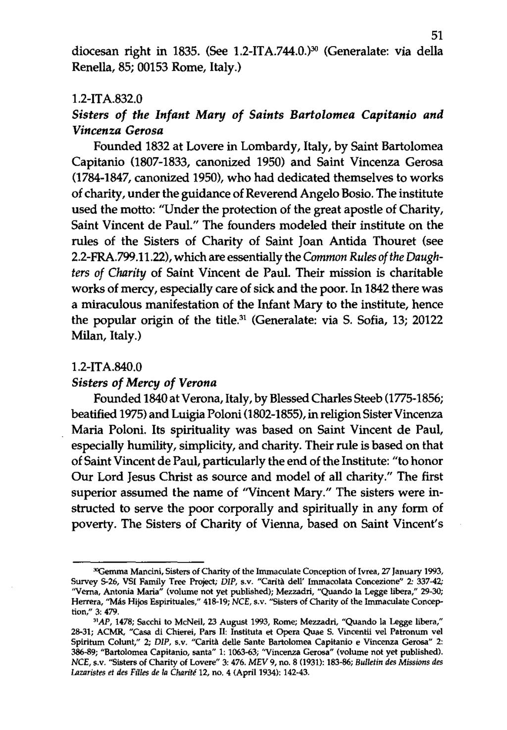 51 diocesan right in 1835. (See 1.2-ITA.744.0.)30 (Generalate: via della Renella, 85; 00153 Rome, Italy.) 1.2-ITA.832.