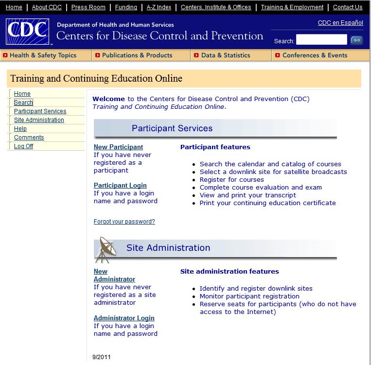 How to Access Courses through the CDC Training and Continuation Online System To access either of these trainings please go to: http://www.