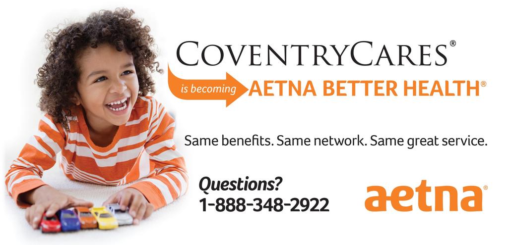 CoventryCares of WV Changing to Aetna Better Health of West Virginia DON T FORGET Effective September 26, 2016 Please attend a Provider