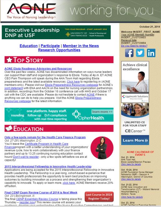 enewsletters Reach nurse leaders by placing your advertisement around these featured content that engages AONE members in our AONE weekly e-newsletters: AONE enews Update and AONE Working for You.