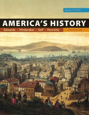 Henretta University of Maryland SEPTEMBER 2017 ( 2018) Now with new lead author Rebecca Edwards, the new edition of America s History is available in full-length, concise, and value (two-color)