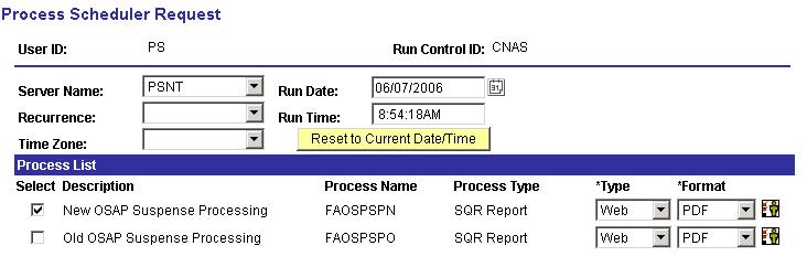 Process Scheduler Request page Select New OSAP Suspense Processing (FAOSPSPN) to process files supported by the new record layout.