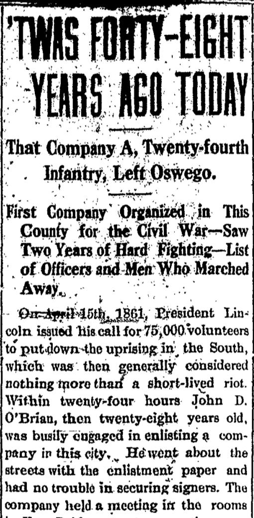 Oswego and The Civil War: Company A 24th Infantry 2018 OSWEGO COUNTY HISTORICAL SOCIETY 135 EAST THIRD STREET OSWEGO, NY 13126 TWAS FORTY-EIGHT YEARS AGO TODAY That Company A, Twenty-fourth Infantry,