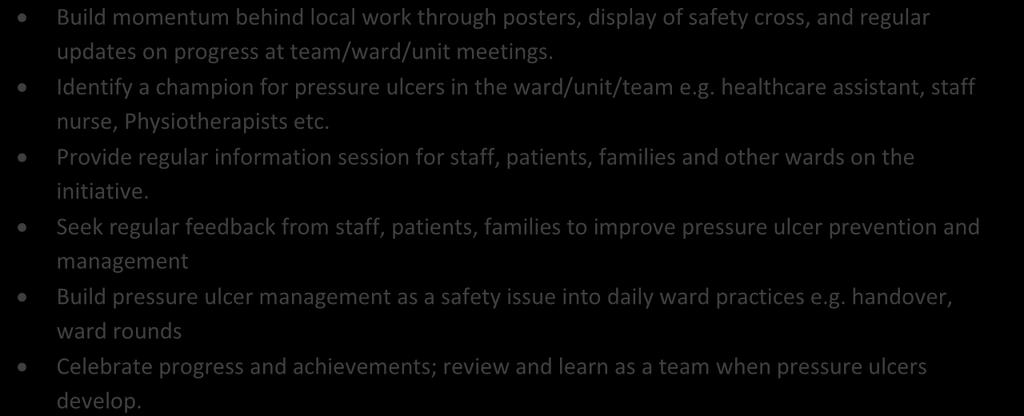 assessment across the team/ward. Use visual cues to identify people at risk e.g.