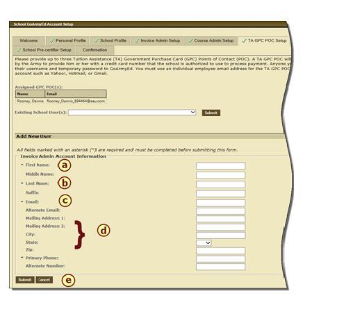 School GoArmyEd Account Set-up TA GPC POC Set-up 3) If you selected to the Add New User link, scroll to the New User section and complete the fields marked with an asterisk (*) to add a new user to