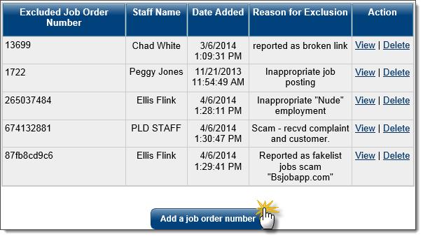Exclude by Job Number Manage Labor Exchange This option lists those job orders, by number, that are currently being excluded from the system's job search.