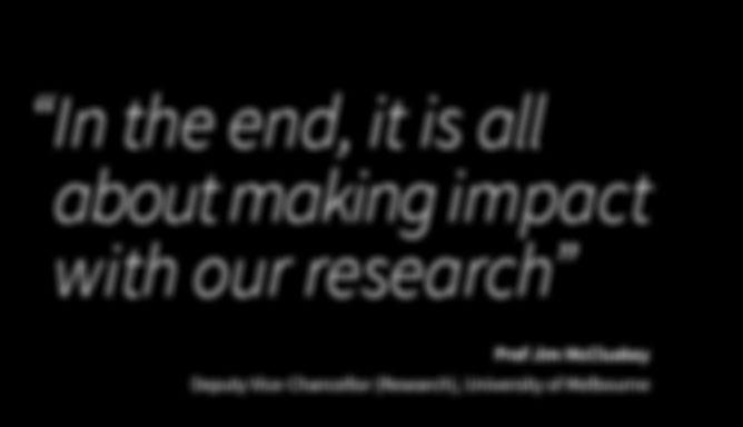 In the end, it is all about making impact with our research Prof Jim McCluskey Deputy