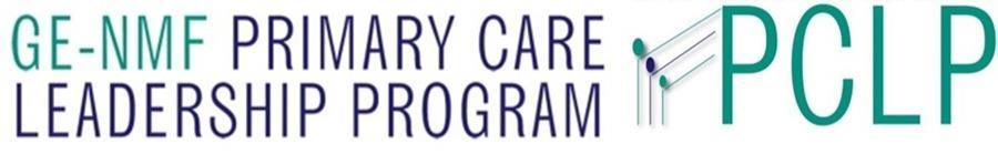 Primary Care Leadership Program PCLP APPLICATION OPENING MONDAY, NOVEMBER 2, 2015 Faced with an increasing shortage of primary healthcare professionals in the United States, the GE-NMF Primary Care