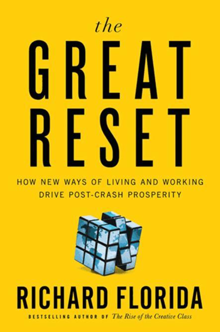 4 Great Recession Great Reset In the depths of the Great Recession when hope of recovery seemed bleak, we ran across Richard Florida s 2010 book The Great Reset, How New Ways of Living and Working
