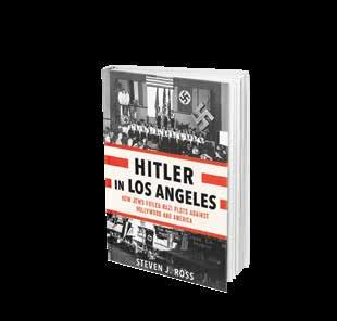 20 Special Guest Seminars DR. STEVEN J. ROSS, AUTHOR Hitler in Los Angeles Friday, July 13, 2018 7 8:30 p.m. A presentation of Dr.
