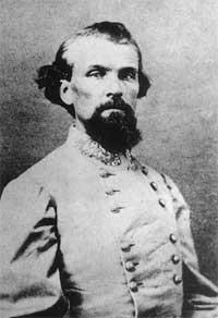 Nathan Bedford Forrest One of the less-educated Southern generals.