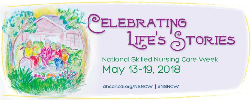National Skilled Nursing Care Week is not just about celebrating your residents and staff, it is also the perfect opportunity to invite the community and your local legislators to your facility to