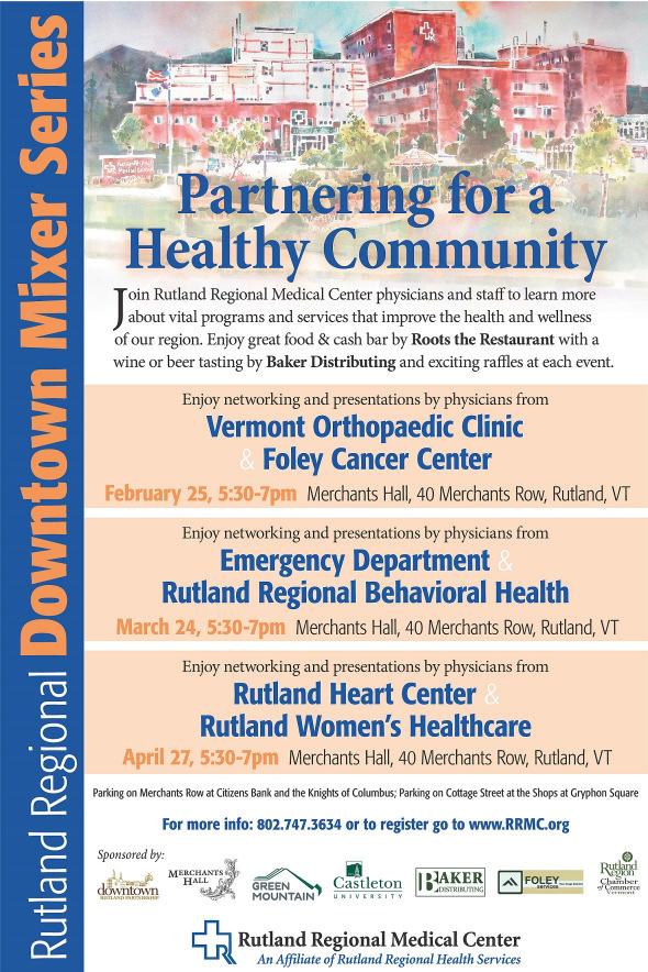 Schedule: February 25 - featuring physicians from Vermont Orthopaedic Clinic & Foley Cancer Center March 24 - featuring physicians from Emergency Department & Rutland Regional Behavioral Health April