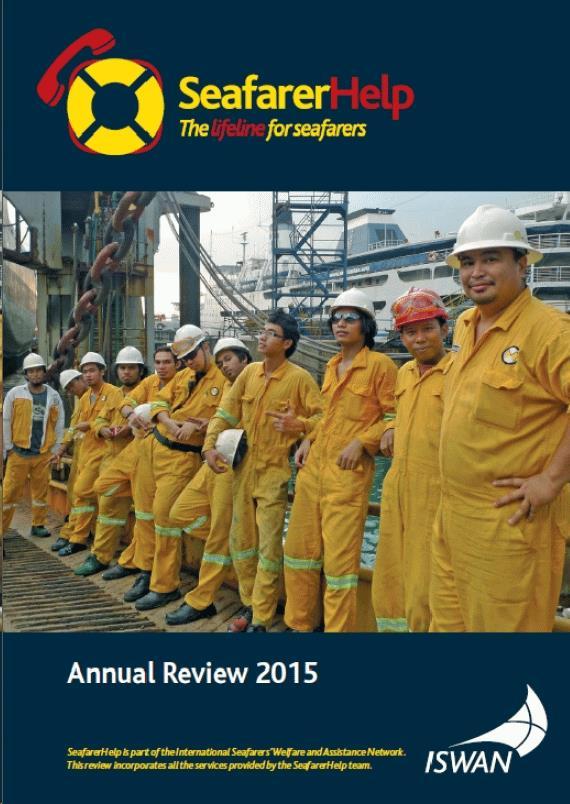 SeafarerHelp: The Lifeline for Seafarers Annual Review 2015 Seafarers Help Network Report Top Reasons for Contacting SeafarsHelp: Requests for employment Failure to pay wages Seeking employment