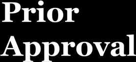 Prior Approval is the process in which an applicant or grantee must have written approval by an authorized official to undertake a certain activity.