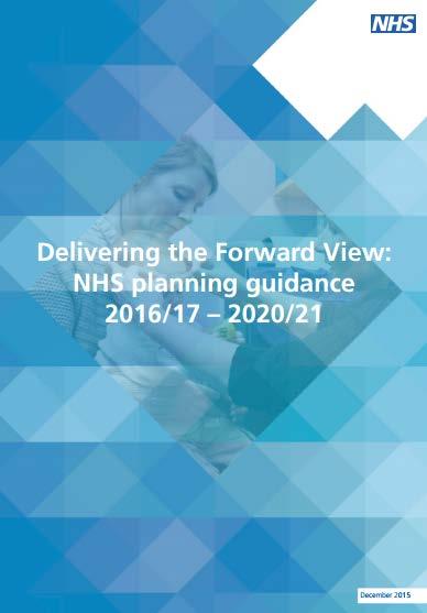 In December 2015 the NHS launched a five-year strategic planning round through 44 Sustainability and Transformation Plans to extend system leadership Planning by individual institutions will
