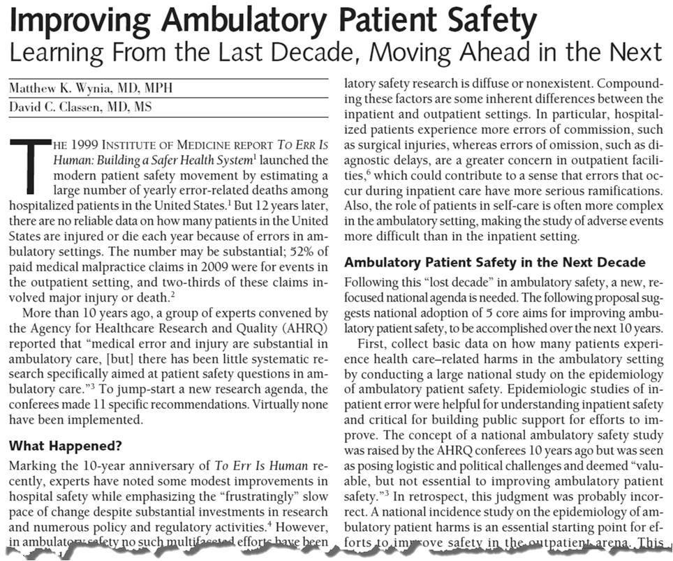 11 Ambulatory Patient Safety 52% of malpractice claims paid out for events in ambulatory setting 2/3 involve major injury or death Very little data on