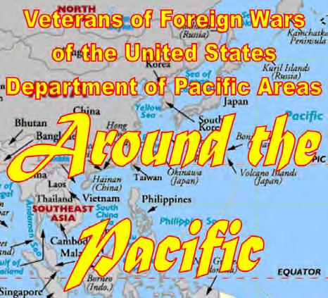 Around the Pacific newsletter showcases what is happening locally throughout the VFW Department of Pacific Areas and the MOC
