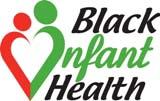 The Black Infant Health Program (BIH) Transforming African American women & their communities to improve health PROGRAM FOCUS BIH addresses the problem of poor birth outcomes and health disparities