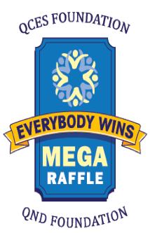 OFFICIAL RULES OF THE EVERYBODY WINS MEGA RAFFLE The Everybody Wins Mega Raffle commences, March 16, 2016, and concludes on Saturday, June 4, 2016 (the Raffle Period).