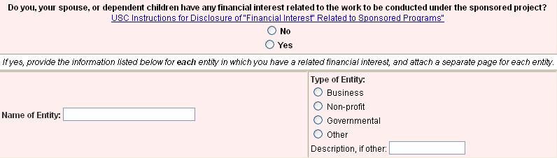 Financial Interest Form This form will only appear if you answered yes to either of the following questions Do you, your spouse/dependent children, or other individuals included on this proposal have