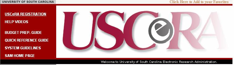 Introduction The University of South Carolina Electronic Research Administration (USCERA) is the web-interface electronic research administration system used at USC which includes a number of