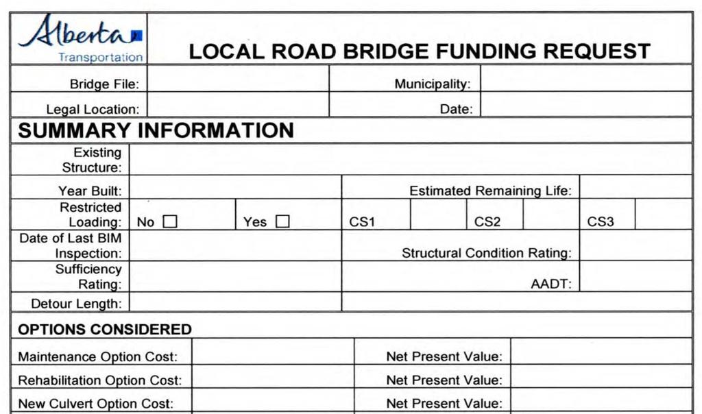 At Transpor tation LOCAL ROAD BRIDGE FUNDING REQUEST Bridge File: Legal Location: SUMMARY INFORMATION Existing Structure: Year Built: Restricted Loading: I 0 Date of Last BIM Inspection: Sufficiency