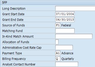 New Grant Master Features SPF Tab A new tab called SFP has been added to the grant master to include the following fields *Start and end dates *Source of funds Federal (F1), Statue (S1), Local (L1),