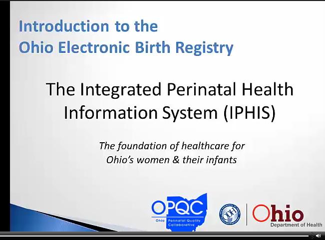 OPQC-ODH Online Modules 1. Why is the birth certificate important to the healthcare of women and newborn infants? 2. What are the variables in the Ohio birth certificate and what do they mean? 3.