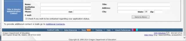 Oregon Department of Education At times there is more than one contact for a program area. Additional Contacts provides the applicant an opportunity to enter that information.