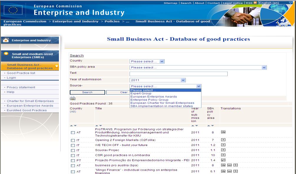 SME Policy Good Practices Catalog http://ec.europa.eu/enterprise/policies/sme/best-practices/index_en.htm Eurobarometer on Entrepreneurship http://ec.europa.eu/enterprise/enterprise_policy/survey/eurobarometer_intro.