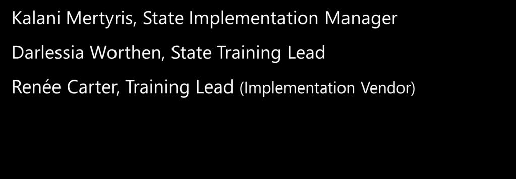 Implementation / Training Team