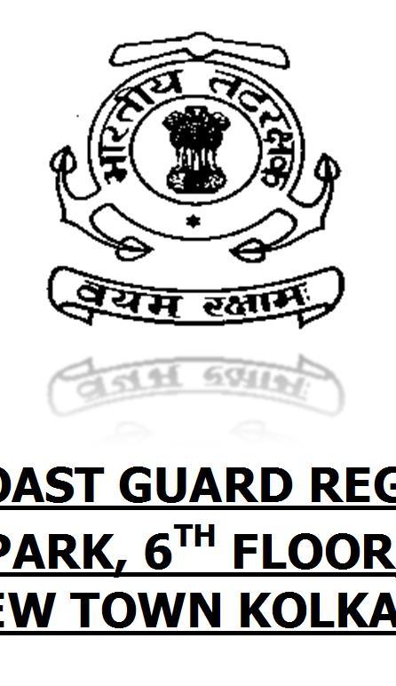 HEADQUARTERS, COAST GUARD REGION (NORTH EAST) SYNTHESIS BUSINESS PARK, 6 TH FLOOR, SHARACHI BUILDING RAJARHAT, NEW TOWN KOLKATA 700 156 RECRUITMENT FOR CIVILIAN VACANCIES IN COAST GUARD REGION (NORTH