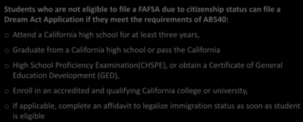 Attend a California high school for at least three years, o Graduate from a California high school or pass the California o High School Proficiency