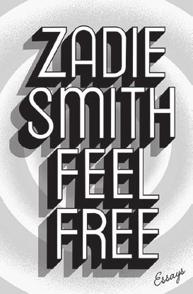 Penguin Random House VISIT US AT BOOTH #208 Zadie Smith FEEL FREE Essays Penguin Press 978-1-59420-625-2 Daniel J.