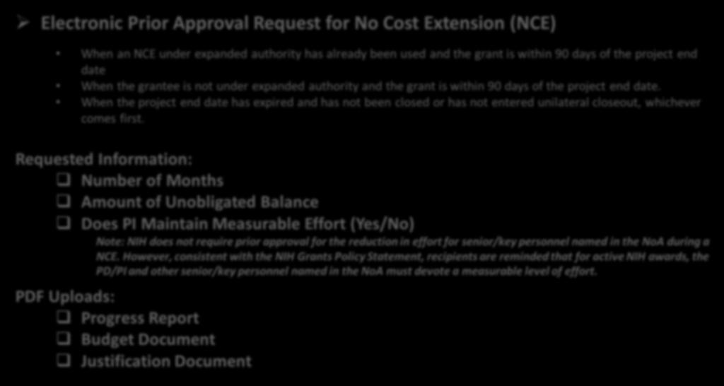 Electronic Prior Approval Request for No Cost Extension (NCE) When an NCE under expanded authority has already been used and the grant is within 90 days of the project end date When the grantee is