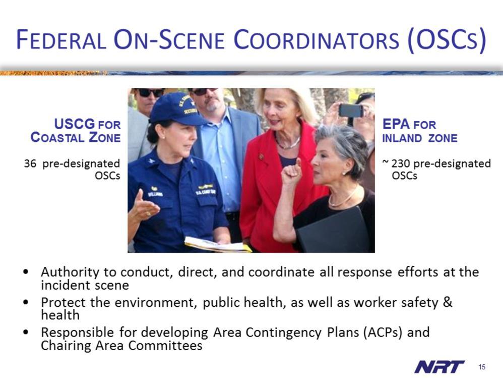EPA and USCG are the primary agencies that coordinate NCP preparedness and response activities and provide Federal On-Scene Coordinators (OSCs).