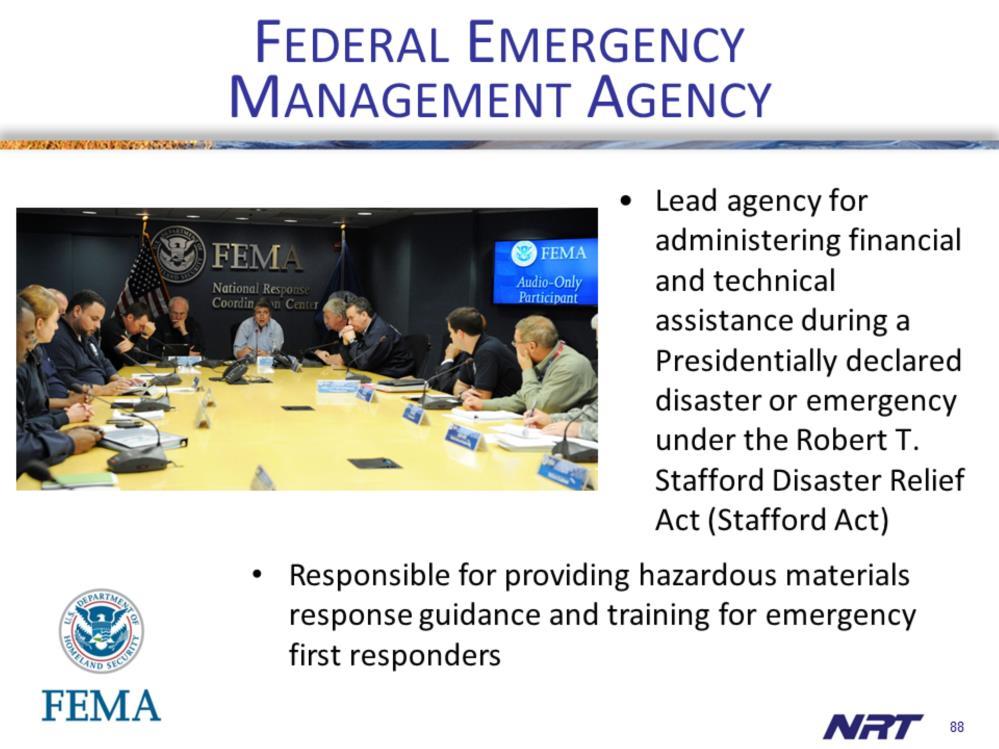 FEMA is an agency in DHS whose mission includes providing guidance, policy and program advice, and technical assistance in hazardous materials, chemical, and radiological emergency preparedness