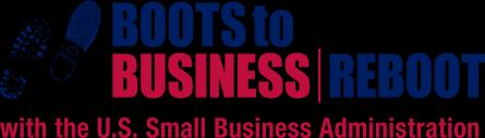 BOOTS TO BUSINESS The entrepreneurial training program offered by SBA on military installations around the