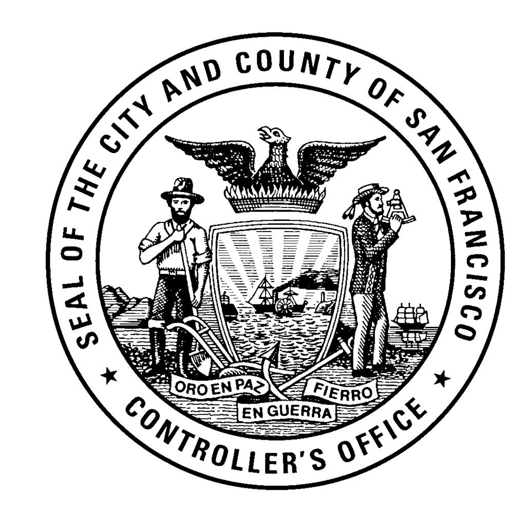 CITY AND COUNTY OF SAN FRANCISCO OFFICE OF THE CONTROLLER Ben Rosenfield Controller I.