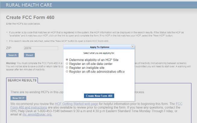 FCC Form 460 Step 5: Create FCC Form 460 Once the applicant selects New HCP, a pop-up window will appear asking the applicant to select what they are applying for.