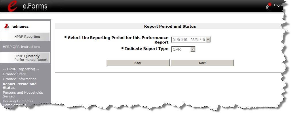 Report Period and Status The "Report Period and Status" form specifies the period covered by the report and whether the report being submitted is a Quarterly Performance Report (QPR) or an