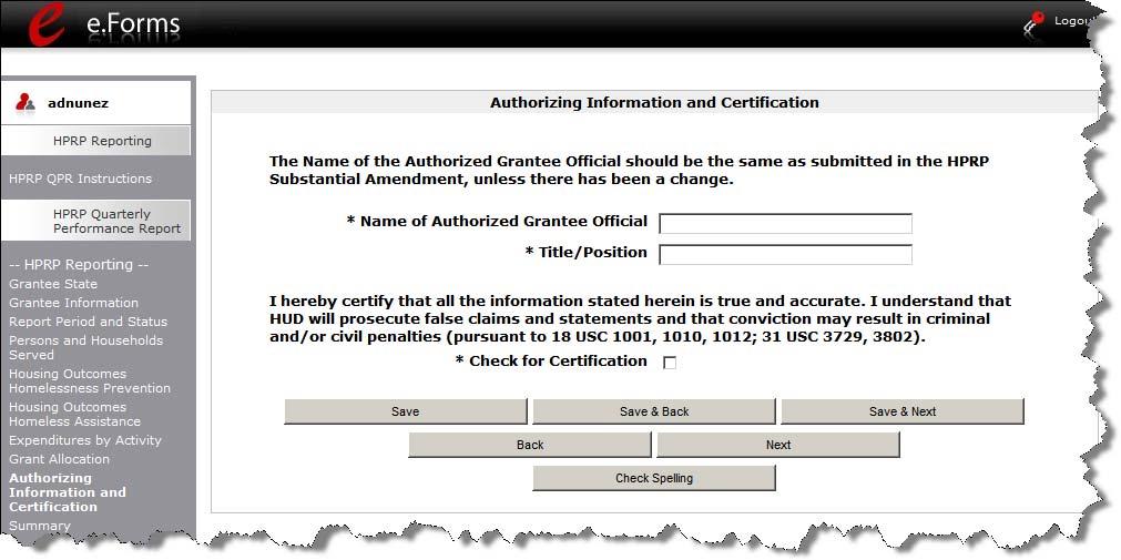 Authorizing Information and Certification The "Authorizing Information and Certification" form certifies that the information contained in the HPRP Report is true and accurate.