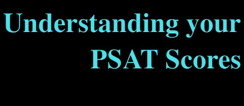 Get to Know the PSAT/NMSQT The PSAT/NMSQT is highly relevant to your future success because it focuses on the skills and knowledge at