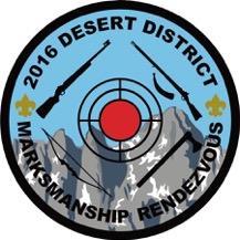 2016 Desert District Marksmanship Rendezvous The 2016 Desert District Marksmanship Rendezvous has been organized to help Scouts hone their skills, and learn new ones, in an inspiring historic