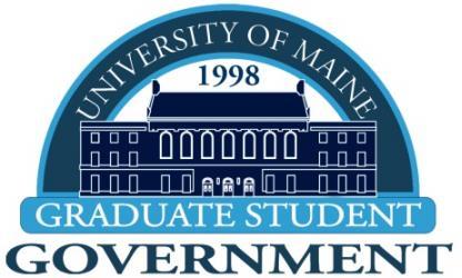 Graduate Student Government University of Maine Office of the Grants Officer 5775 Stodder Hall Orono, ME 04469-5775 Tel: (207) 581-4548 www2.umaine.