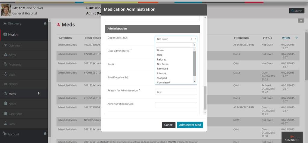 Dispensed Status options include: Given: The medication was successfully administered. Held: The nurse or health care personnel decided not to give the medication.