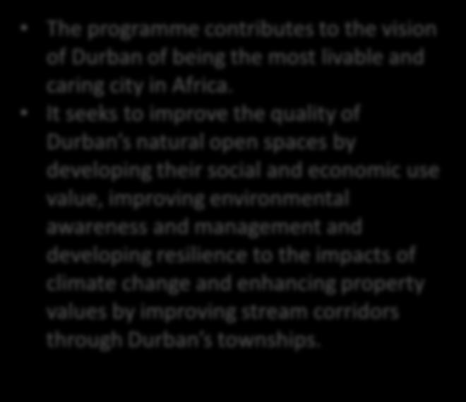 This Durban Green Corridor is an initiative that is implemented throughout the umgeni River Valley and its umhlangane River sub-catchment which incorporates several industrial estates and much of