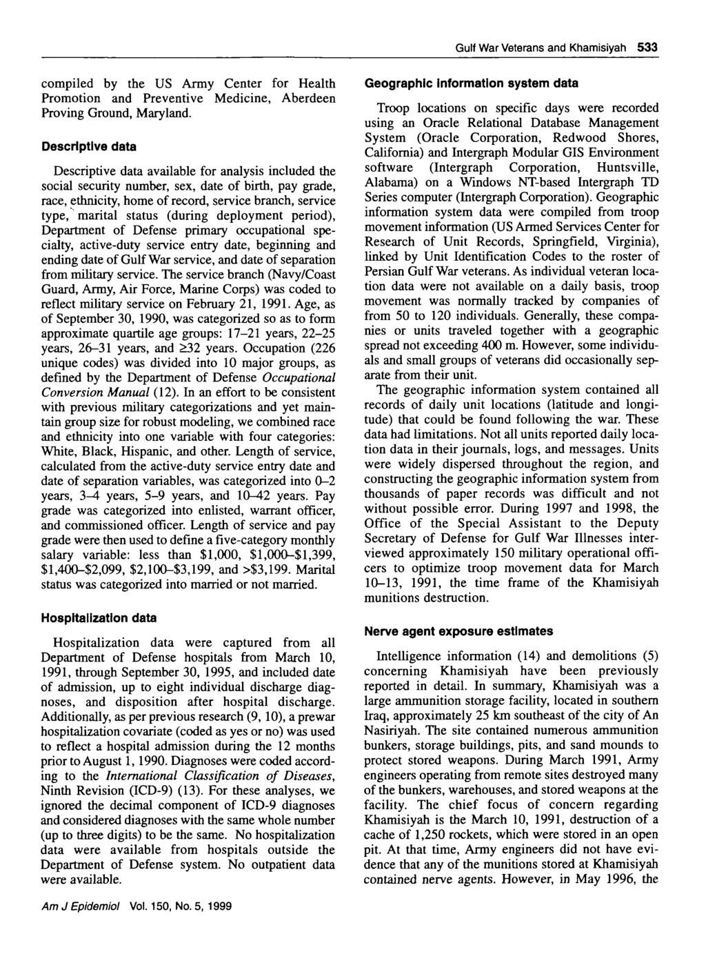 Gulf War Veterans and Khamisiyah 533 compiled by the US Army Center for Health Promotion and Preventive Medicine, Aberdeen Proving Ground, Maryland.