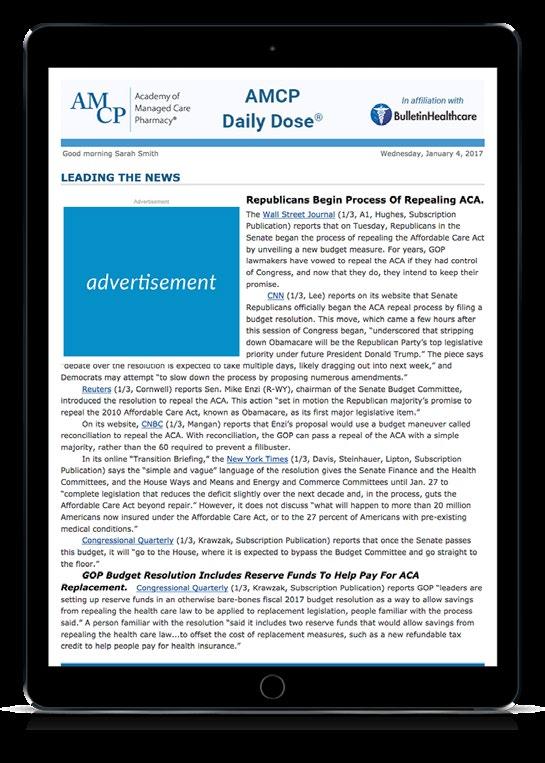 Access Payers Daily VIA KEY ASSOCIATION BRIEFINGS AMCP Daily Dose Academy of Managed Care Pharmacy ASHP Daily Briefing American Society of Health- System Pharmacists Daily Digest